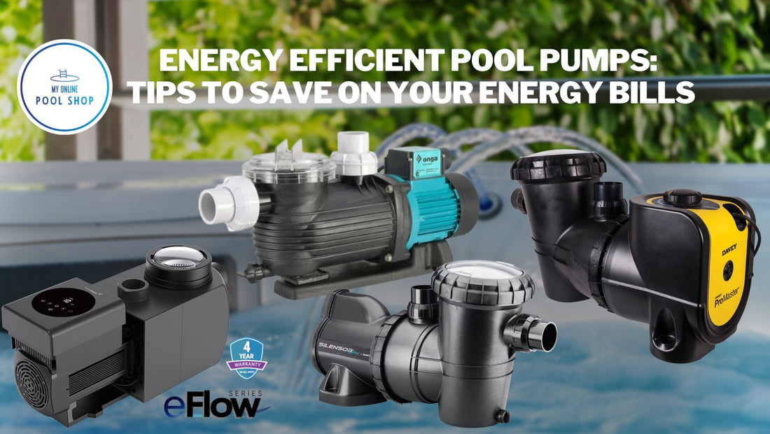 energy efficient pool pumps; tips to save energy bills. Davey pumps, Onga Pumps, Madimack Pumps